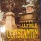 Ultimul Constantin, Ileana Tomam Ed. Miracol, 2000, prima editie rara