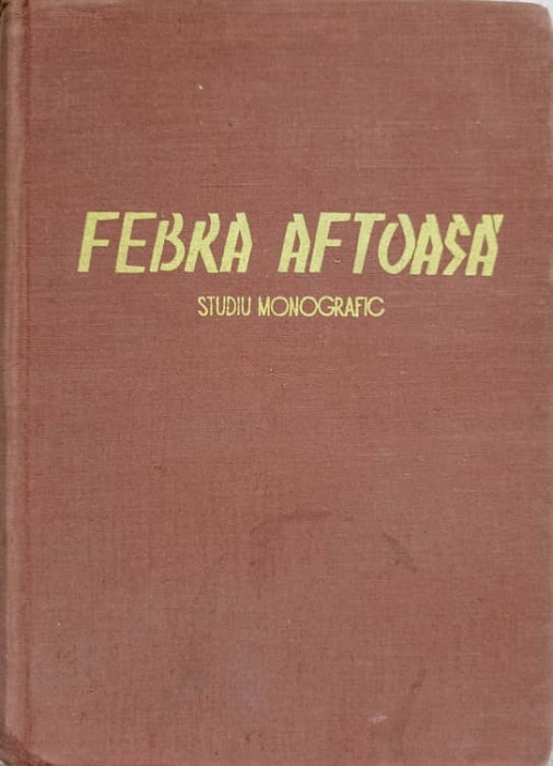 FEBRA AFTOASA. STUDIU MONOGRAFIC-V. TOMESCU, I. GHEORGHIU, I. ISOPESCU