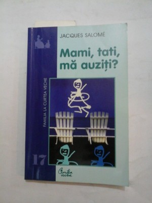 Mami, tati, ma auziti? - Jacques Salome foto
