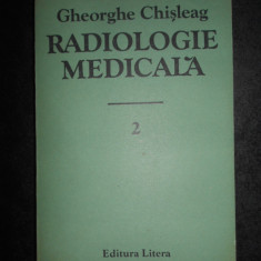 Gheorghe Chisleag - Radiologie medicala volumul 2