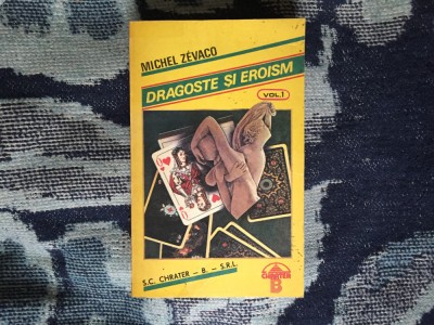 n1 MICHEL ZEVACO - DRAGOSTE SI EROISM VOL 1 foto