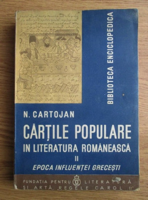 Nicolae Cartojan - Cartile populare in literatura romaneasca volumul 2 (1938) foto