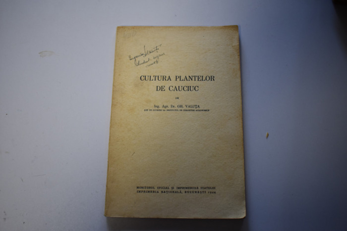 Gh. Valuta - Cultura plantelor de cauciuc (1944)