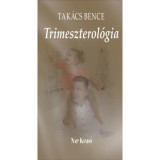 Trimeszterol&oacute;gia - Kisreg&eacute;ny - Tak&aacute;cs Bence Ervin