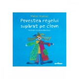 Povestea regelui suparat pe clovn, Matei Visniec, ART
