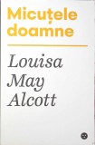 MICUTELE DOAMNE-LOUISA MAY ALCOTT-262230