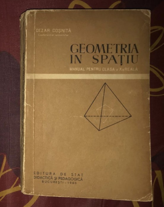 Cezar Cosnita - Geometria in spatiu pentru clasa a x a reala 1960