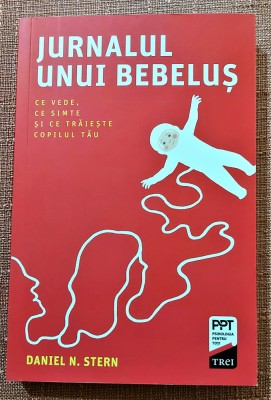 Jurnalul unui bebelus. Editura Trei, 2019 - Daniel N. Stern foto
