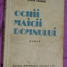 Ochii Maicii Domnului / Tudor Arghezi prima editie ex. numerotat