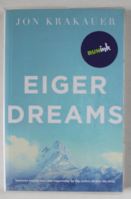 EIGER DREAMS by JON KRAKAUER , 2011 foto