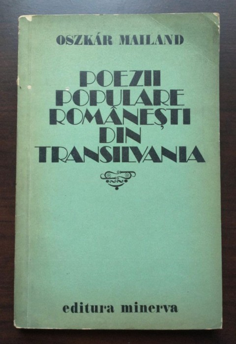 Oszkar Mailand - Poezii populare rom&acirc;nești din Transilvania (ed. Ana Șoit)