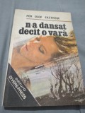 Cumpara ieftin N-A DANSAT DECAT O VARA-PER OLOF EKSTROM
