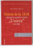 UNIREA DE LA 1918 REFLECTATA IN PAGINILE ZIARULUI UNIREA DE LA BLAJ de SORIN VALER RUSSU , 2015
