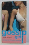 PE TINE TE VREAU - SERIA GOSSIP GIRL de CECILY VON ZIEGESAR , 2007