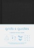Grids &amp; Guides: A Notebook for Visual Thinkers