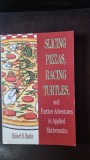 Slicing pizzas, racing turtles, and further adventures in applied mathematics - Robert B. Banks