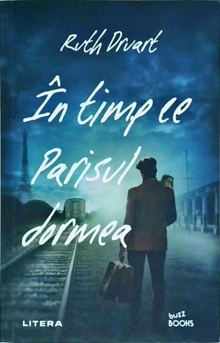 Ruth Druart - In timp ce Parisul dormea
