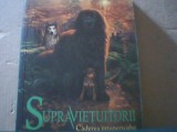 Erin Hunter - SUPRAVIETUITORII / Caderea intunericului ( Cartea a 3-a ) / 2013, Galaxia Copiilor