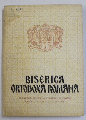 BISERICA ORTODOXA ROMANA , BULETINUL OFICIAL AL PATRIARHIEI ROMANE , ANUL CV - NR.7-8 , IULIE - AUGUST , 1987 foto