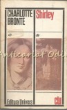 Shirley - Charlotte Bronte, A.P. Cehov, Editura Univers, 1974, 667 pagini, roman clasic
