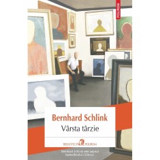 Varsta tarzie - Bernhard Schlink, editia 2025