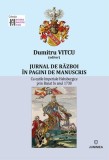 Jurnal de război &icirc;n pagini de manuscris - Hardcover - Junimea