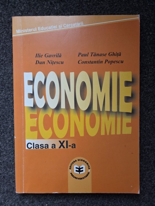 ECONOMIE MANUAL DE CLASA A XI-A - Gavrila, Ghita 2006