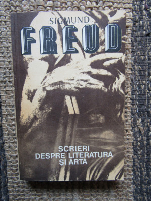 SCRIERI DESPRE LITERATURA SI ARTA-SIGMUND FREUD 1980 foto