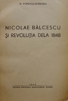 BĂLCESCU ȘI REVOLUȚIA DE LA 1848, București, 1948. Cu DEDICAȚIE! foto