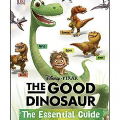 Disney Pixar the Good Dinosaur: the Essential Guide - Hardcover - *** - DK Publishing (Dorling Kindersley)