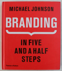 BRANDING , IN FIVE AND HALF STEPS by MICHAEL JOHNSON , 2016 foto