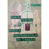 Ghid pentru muzica instrumentala de camera - 1965 - W. G. Berger ($S183)