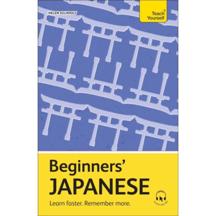 Teach Yourself - Beginners&#039; Japanese - Helen Gilhooly