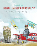 Cumpara ieftin Henri Mathias Berthelot, prietenul Romaniei | Mihaela Simina