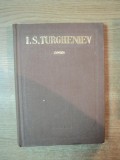 OPERE , VOL. VII de I. S. TURGHENIEV , Bucuresti 1957