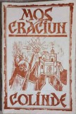 Mos Craciun, Colinde - Editie Ingrijita Carol Konig, 1990, Prim Plan, Carte Colinde Craciun, Romana, 62 Pagini, Necartonata