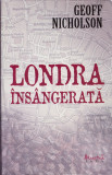 AS - GEOFF NICHOLSON - LONDRA INSANGERATA