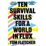 Ten Survival Skills for a World in Flux