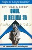 Omul si Religia Sa - Jean-Francois Catalan, Psihologie Religioasa, Editura Polimark, 1997, Bucuresti, ISBN 973976374X