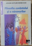 Filosofia cuvantului si a naravurilor - Johann Gotlieb Heineccius