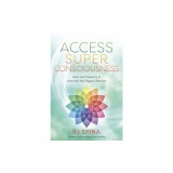 Access Super Consciousness: Raise Your Frequency to Overcome Your Biggest Obstacles