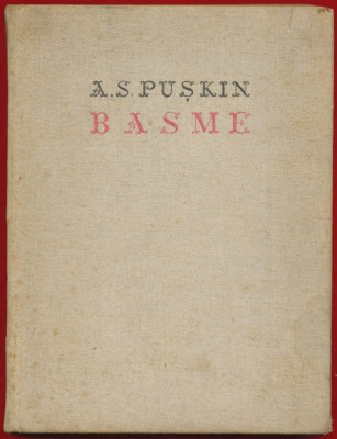 &amp;quot;Basme&amp;quot; - A. S. Puşkin - Ed. pt. Literatură Universală, Bucureşti, 1962. foto