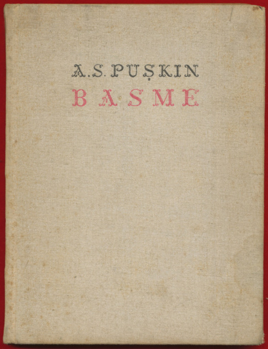 &quot;Basme&quot; - A. S. Puşkin - Ed. pt. Literatură Universală, Bucureşti, 1962.