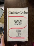 Onisifor Ghibu - Oameni intre oameni