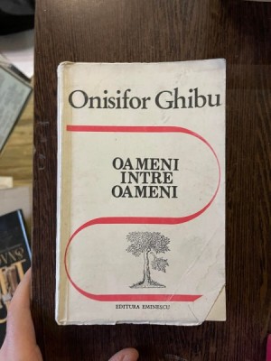 Onisifor Ghibu - Oameni intre oameni foto