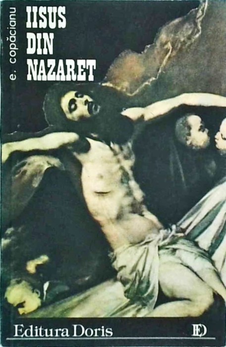 Emanuel Copacianu - Iisus din Nazaret