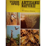 Tudor Opris - Artizanii naturii (editia 1977)