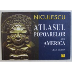 ATLASUL POPOARELOR DIN AMERICA de JEAN SELLIER , 2008