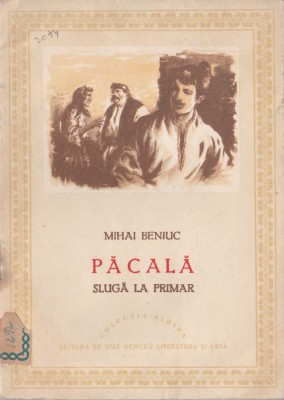 Mihai Beniuc - Pacala sluga la Primar foto