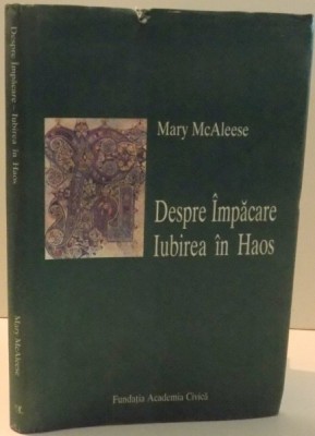 DESPRE IMPACARE , IUBIREA IN HAOS de MARY MCALEESE , 2000 foto